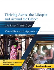 Thriving Across the Lifespan and Around the Globe: Day in the Life Visual Research Approach cover image