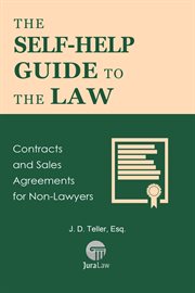 The self-help guide to the law: contracts and sales agreements for non-lawyers cover image