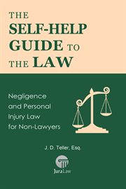 The self-help guide to the law: negligence and personal injury law for non-lawyers cover image