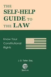 The self-help guide to the law: know your constitutional rights cover image