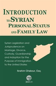 Introduction to syrian personal status and family law: syrian legislation and jurisprudence on ma cover image