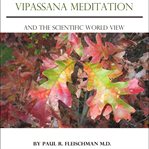 Vipassana meditation and the scientific world view cover image