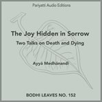 The joy hidden in sorrow. Two Talks on Death and Dying cover image