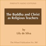 The buddha and christ as religious teachers cover image