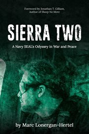 Sierra Two: A Navy Seal's Odyssey in War and Peace cover image