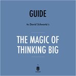 Guide to david schwartz's the magic of thinking big by instaread cover image