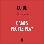 Guide to eric berne's, m.d. games people play by instaread cover image