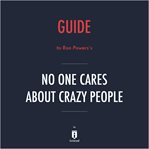 Guide to Ron Powers's No One Cares About Crazy People by Instaread cover image