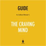 Guide to judson brewer's the craving mind by instaread cover image