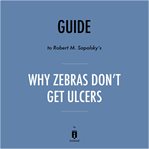 Guide to robert m. sapolsky's why zebras don't get ulcers by instaread cover image