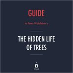 Guide to Peter Wohlleben's the Hidden Life of Trees cover image