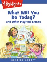 What will you do today? and other playtime stories cover image