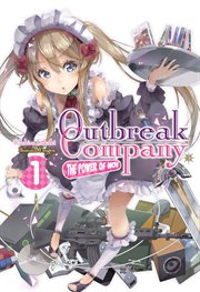 Outbreak Company : Volume 1 cover image