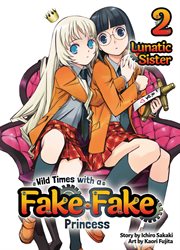 Wild times with a fake fake princess: volume 2 cover image