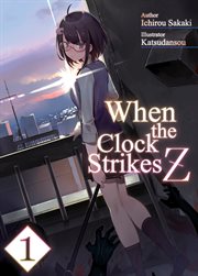 When the Clock Strikes Z : When the Clock Strikes Z cover image