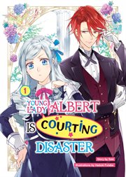 Young Lady Albert Is Courting Disaster : Volume 1 cover image