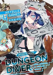After-School Dungeon Diver: Level Grinding in Another World Volume 4 cover image