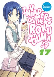 Invaders of the rokujouma!?, volume 17 cover image