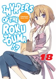 Invaders of the rokujouma!?, volume 18 cover image