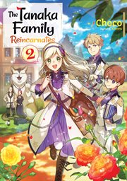 The Tanaka Family Reincarnates: Volume 2 cover image