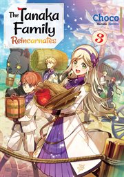 The Tanaka Family Reincarnates: Volume 3 cover image