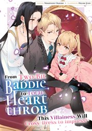 From Two-Bit Baddie to Total Heartthrob: This Villainess Will Cross-Dress to Impress! Volume 4 cover image