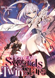 Heavenly Swords of the Twin Stars : Volume 1 cover image
