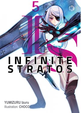 ON HIATUS on X: 'Infinite Stratos' Light Novel Series to End in Volume 13    / X