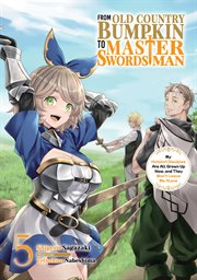 From Old Country Bumpkin to Master Swordsman: My Hotshot Disciples Are All Grown up Now, and They Wo cover image