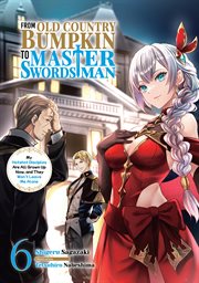 From Old Country Bumpkin to Master Swordsman: My Hotshot Disciples Are All Grown up Now, and They Wo cover image