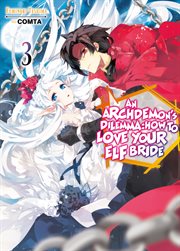 An Archdemon's Dilemma : How to Love Your Elf Bride. Volume 3 cover image