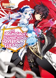 An Archdemon's Dilemma : How to Love Your Elf Bride. Volume 4 cover image