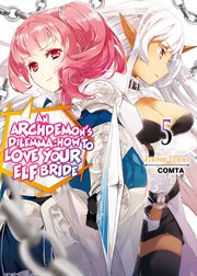 An Archdemon's Dilemma : How to Love Your Elf Bride. Archdemon's Dilemma: How to Love Your Elf Bride cover image