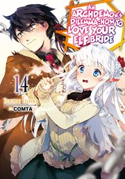 An Archdemon's Dilemma : How to Love Your Elf Bride. Volume 14 cover image
