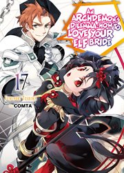 An Archdemon's Dilemma : How to Love Your Elf Bride. Volume 17. Archdemon's Dilemma: How to Love Your Elf Bride cover image