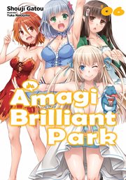 Amagi brilliant park: volume 6 cover image