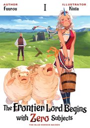 The Frontier Lord Begins With Zero Subjects : Volume 1 cover image