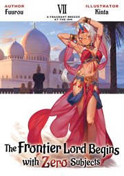 The Frontier Lord Begins With Zero Subjects: Volume 7 cover image