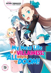 My next life as a villainess : all routes lead to doom!. Volume 9 cover image
