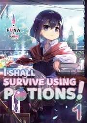 I shall survive using potions! volume 1 cover image