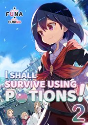 I shall survive using potions! volume 2 cover image