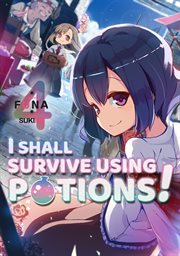 I shall survive using potions!. Volume 4 cover image