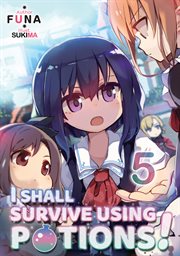 I shall survive using potions! volume 5 cover image
