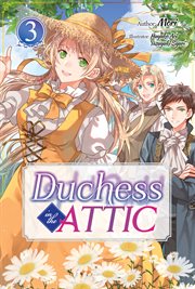 Duchess in the Attic: Volume 3 cover image