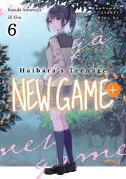 Haibara's Teenage New Game+ Volume 6 cover image