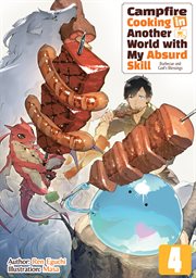 Campfire cooking in another world with my absurd skill?, volume 4 cover image