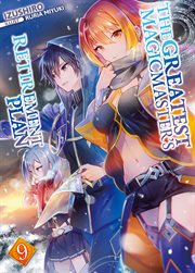 The Greatest Magicmaster's Retirement Plan : Volume 9 cover image