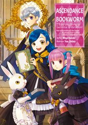 Ascendance of a bookworm: part 4, volume 6 cover image