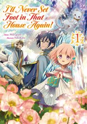 I'll never set foot in that house again?, volume 1 cover image