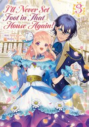 I'll Never Set Foot in That House Again!, Volume 3 cover image